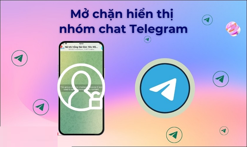 Bật mí Cách mở chặn hiển thị nhóm chat Telegram