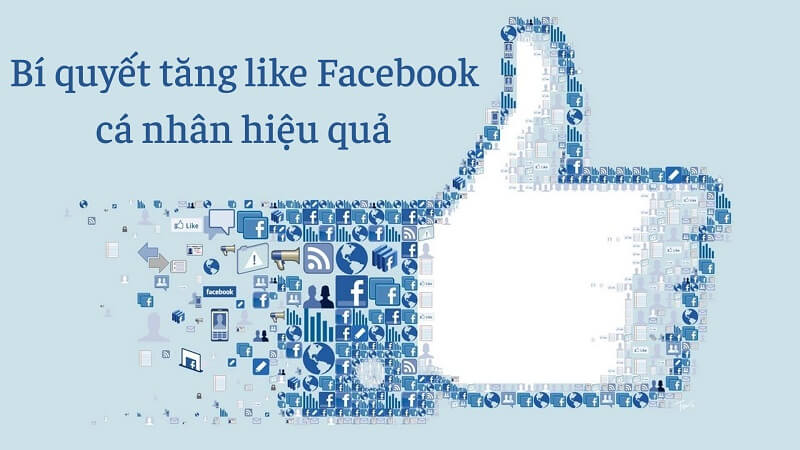 Cách Tăng Like Facebook  Cá Nhân An Toàn, Hiệu Quả 2023