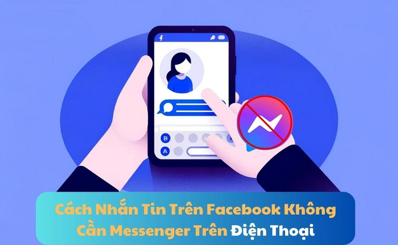 Hướng dẫn nhắn tin trên facebook không cần Messenger